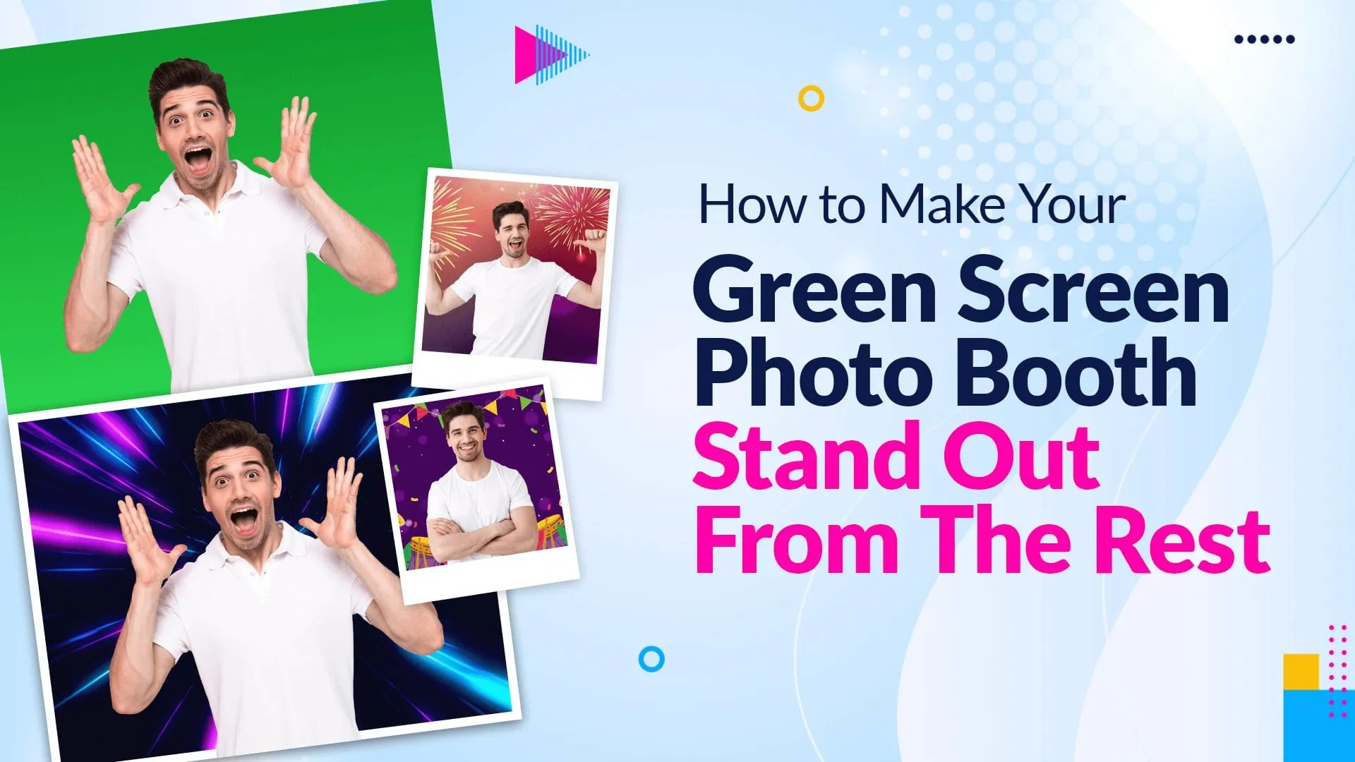 Green Screen Photo Booth Background Options Man in white shirt with excited expression in multiple green screen photo booth images with colorful backgrounds and geometric design elements