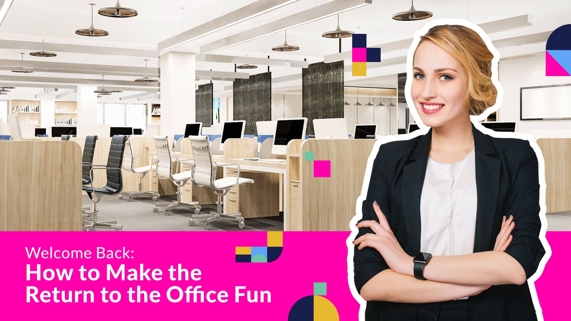 How to make the return to the office fun