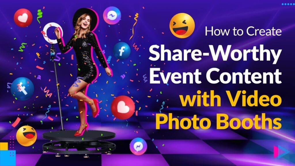 How to create share-worthy event content with video photo booths